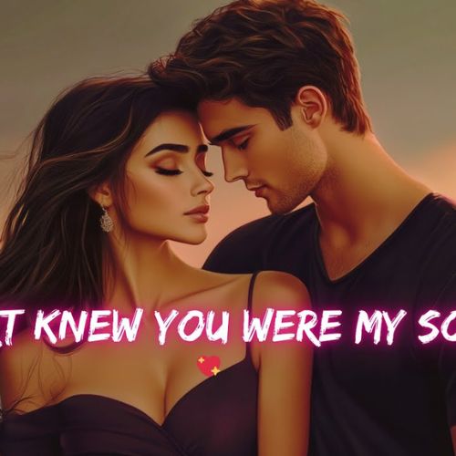 My Heart Knew You